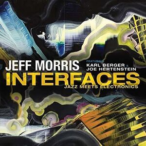 Jeff Morris - Interfaces  CD